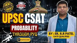 CSAT Math Marathon | Probability | UPSC & UPPCS | by Er. R.R. Patel | Samarpan IAS #upsccsat