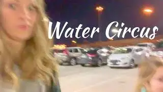 Family Night at the Water Circus