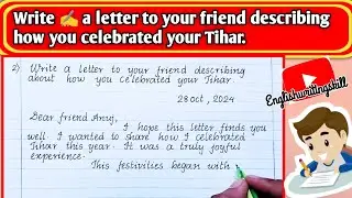 letter to your friend describing how you celebrated your Tihar #Tihar #holidayhomework#letterwriting