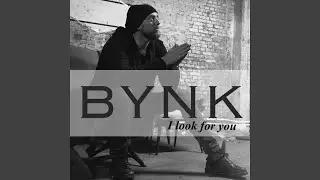 I Look For You