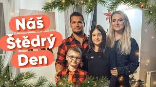 ✨NÁŠ ŠTĚDRÝ DEN 🎄🎁| VLOGMAS #24 