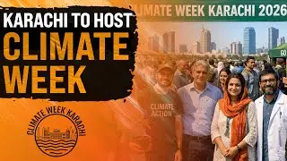 Karachi to Host Climate Week to Address Environmental Challenges Facing the City