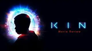 KIN (2018) Movie Review