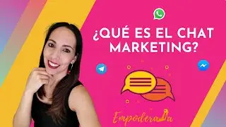 &iquest;QU&Eacute; ES EL CHAT MARKETING?