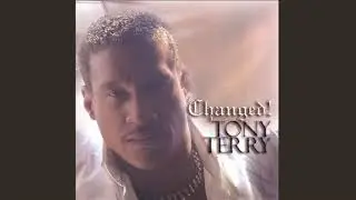 Changed - Tony Terry