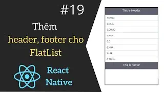 React Native #19: Thêm Header, Footer cho FlatList
