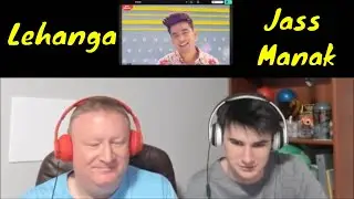 Reacting to Indian Music: Lehanga by Jass Manak