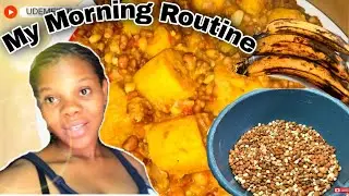 MY MORNING ROUTINE | Cook porridge Beans and ripe platain with me #Morningroutine #morningroutines