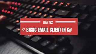 🎯 Day 82 of 100 Days of C# WinForms: Basic Email Client 🚀 | C# Tutorial