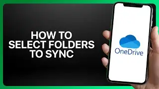 Как выбрать папки для синхронизации в приложении OneDrive 2025! Учебное пособие.