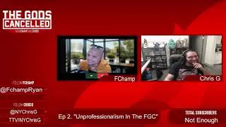 THE GODS CANCELLED EPISODE 2: UNPROFESSIONALISM IN THE FGC!!!