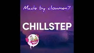 CHILLSTEP TYPE BEAT