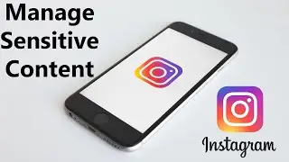 How To Control Sensitive Content On Instagram