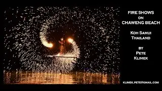 Fire Shows on Chaweng Beach, Koh Samui, Thailand by Pete Klimek