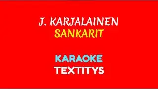 J. Karjalainen - Sankarit (KARAOKE TEXTITYS)
