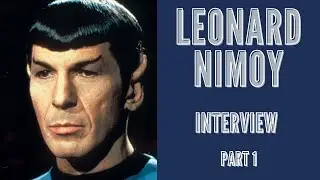 ACTORS TURNED DIRECTORS: LEONARD NIMOY INTERVIEW PART 1