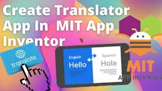 Create Translator App In MIT App Inventor | Priyal's Coding World | Translator | MIT App Inventor.