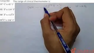 The range of clinical thermometer is