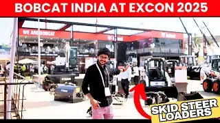 BobCat India at Excon 2025 | Full Walkaround of Skid Steer, Backhoe & Mini Excavators | Hindi