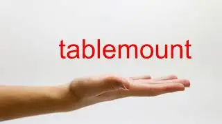 How to Pronounce tablemount - American English