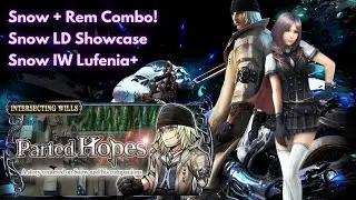 Another Fun Combo?! | Snow x Rem | Snow LD Showcase | Parted Hopes Lufenia+ [DFFOO GL - Vol#240]