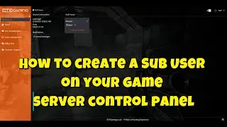 How to create a Sub User on your game server control panel
