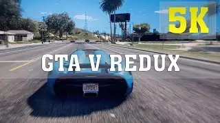 GTA V Redux MOD 5K PC GAMEPLAY &mdash; № 13 | TITAN X PASCAL 4 WAY SLI | GTA 5 Redux | 6950X | ThirtyIR