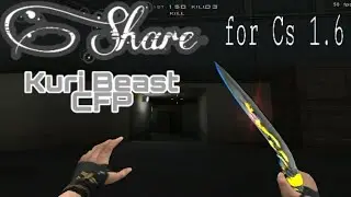 #CS | Share skin Crossfire Kuri Beast CFP for cs 1.6 [ Android/PC]