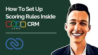 Как настроить правила оценки в Zoho CRM