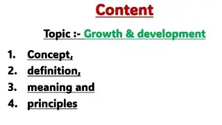 Growth AND Development, definition, meaning and principles ,.., Notes ,for Education- B.ed 