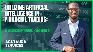 AI-Enhanced Trading Workshop Session 11 - 17012024