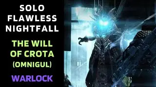 SOLO Flawless Nightfall THE WILL OF CROTA (Omnigul) on Warlock [Destiny 1]