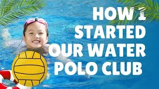 How I started our water polo club