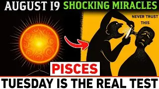 🔥 PISCES AUGUST 19 &ndash; 3 Miracles That Change EVERYTHING ♓ | Shadow Break, Golden Door & Soul Fire 💓