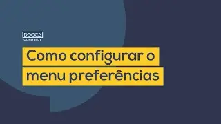 Como configurar o menu prefer&ecirc;ncias