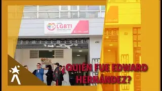¿Quién fue Edward Hernández?🌈