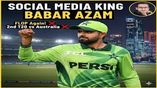 Babar Azam Flop in Lahore | Social Media King Exposed | Pak vs Aus 2nd T20