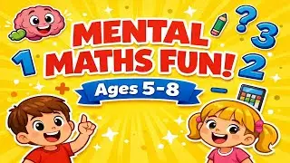 ✨ Mental Maths for Kids | Fun & Fast Brain Games (Ages 5&ndash;8) ✨