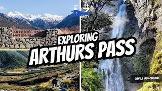 Exploring ARTHURS PASS, an alpine paradise