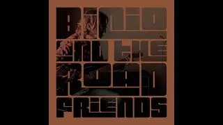 Bicio and the Road Friends - You gotta move