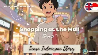 Shopping at the Mall &mdash; Learn Indonesian Through Story | Bahasa Indonesia for Beginners (A1&ndash;A2)