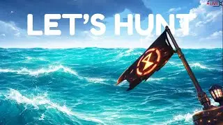 Hunting the Seas Tonight | Sea of Thieves | LIVE