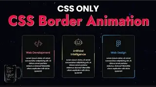 Learn All Types of CSS Border Animations in Just 5 Minutes