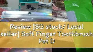 Review [SG stock/ Local seller] Soft Finger Toothbrush Pet Dog Dental Cleaning Teeth protection Car