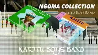 Ngoma Collection - Katitu Boys Band