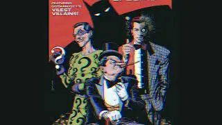 The Penguin's Menacing Symphony - Track - 13 - Vilest Villains