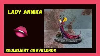 💋 How to paint LADY ANNIKA💋// Como pintar ejercito SOULBLIGHT GRAVELORDS