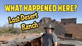 THE GHOST RANCH: Lost & Abandoned in the Arizona Desert