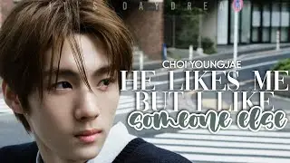He Likes Me But I Like Someone Else || Choi Youngjae Imagine || TWS ♕Oneshot♕