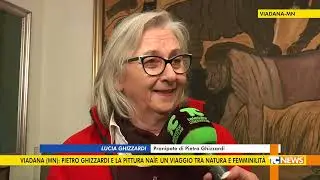 Viadana (MN): Pietro Ghizzardi e la pittura na&iuml;f. Un viaggio tra natura e femminilit&agrave;